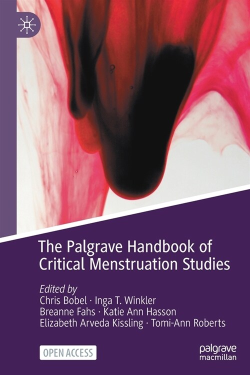 The Palgrave Handbook of Critical Menstruation Studies (Paperback)