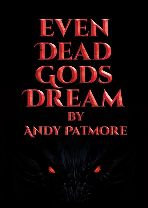 Even Dead Gods Dream (Paperback)
