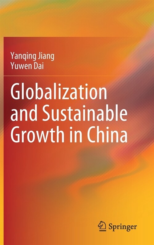 Globalization and Sustainable Growth in China (Hardcover)