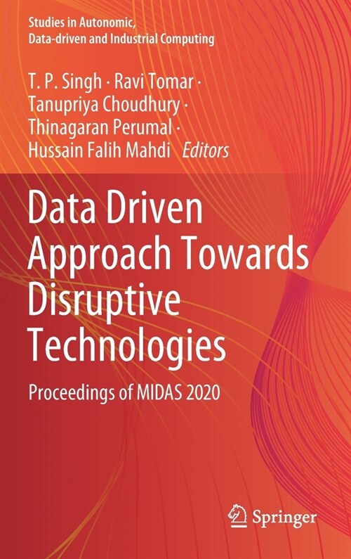 Data Driven Approach Towards Disruptive Technologies: Proceedings of Midas 2020 (Hardcover, 2021)