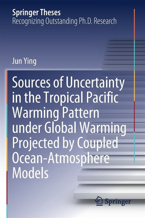 Sources of Uncertainty in the Tropical Pacific Warming Pattern under Global Warming Projected by Coupled Ocean-Atmosphere Models (Paperback)