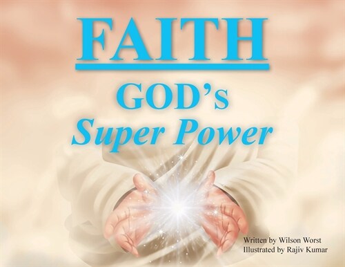 Faith: Gods Super Power (Paperback)