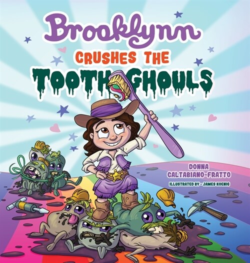 Brooklynn Crushes the Tooth Ghouls (Hardcover)