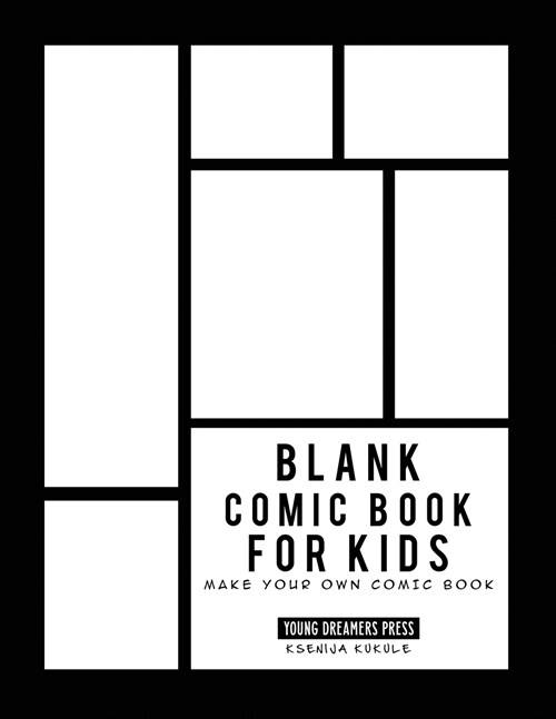 Blank Comic Book for Kids: Draw Your Own Comic Book, Make Your Own Comic Book, Sketch Book for Kids (Paperback)