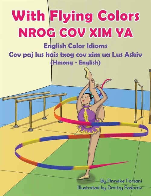 With Flying Colors - English Color Idioms (Hmong-English): Nrog Cov XIM YA (Paperback)