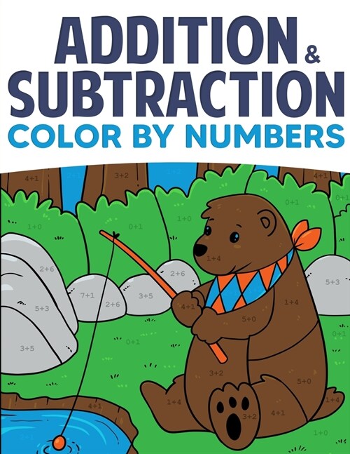Addition & Subtraction Color By Numbers: Coloring Book For Kids (Paperback)