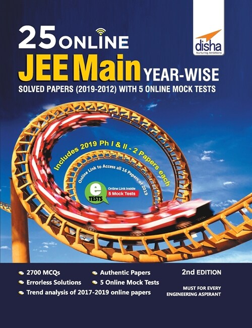 25 Online JEE Main Year-wise Solved Papers (2019 - 2012) with 5 Online Mock Tests 2nd Edition (Paperback)
