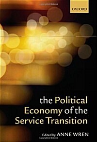 The Political Economy of the Service Transition (Paperback)