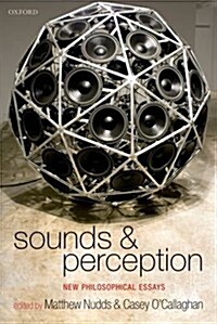 Sounds and Perception : New Philosophical Essays (Paperback)