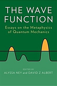 The Wave Function: Essays on the Metaphysics of Quantum Mechanics (Paperback)