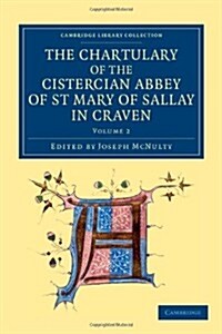 The Chartulary of the Cistercian Abbey of St Mary of Sallay in Craven (Paperback)