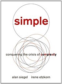 Simple: Conquering the Crisis of Complexity (Hardcover)