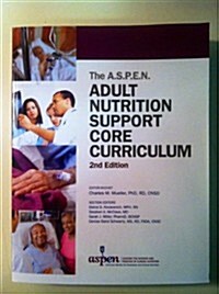 A.S.P.E.N. Adult Nutrition Support Core Curriculum (Paperback, 2)