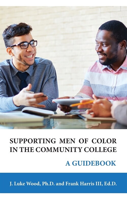 Supporting Men of Color In The Community College: A Guidebook (Hardcover)