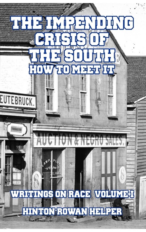 The Impending Crisis of the South: How to Meet It (Hardcover)