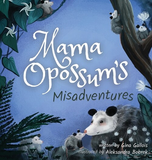 Mama Opossums Misadventures (Hardcover)