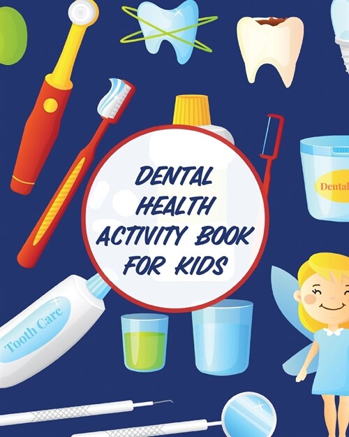 Dental Health Activity Book For Kids: Dental Hygiene Dental Education for Kids Tooth Fairy Journal (Paperback)