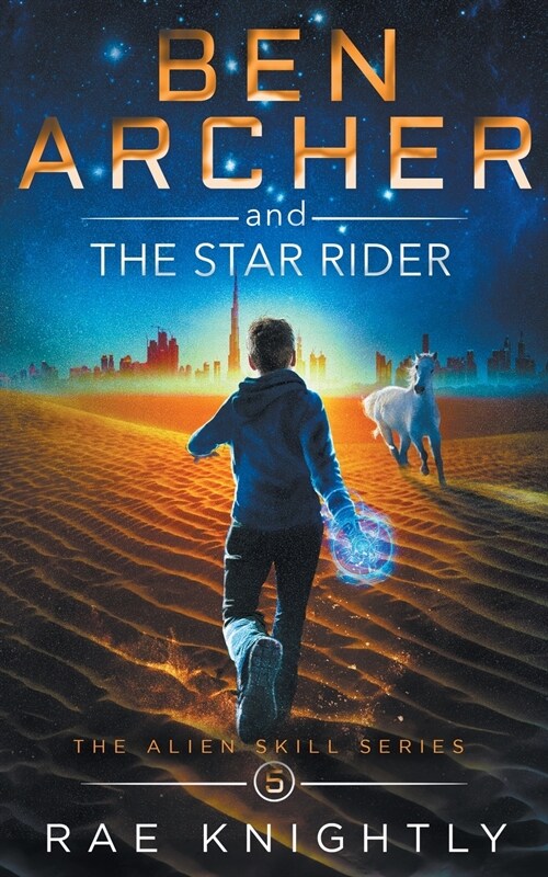 Ben Archer and the Star Rider (The Alien Skill Series, Book 5) (Paperback)