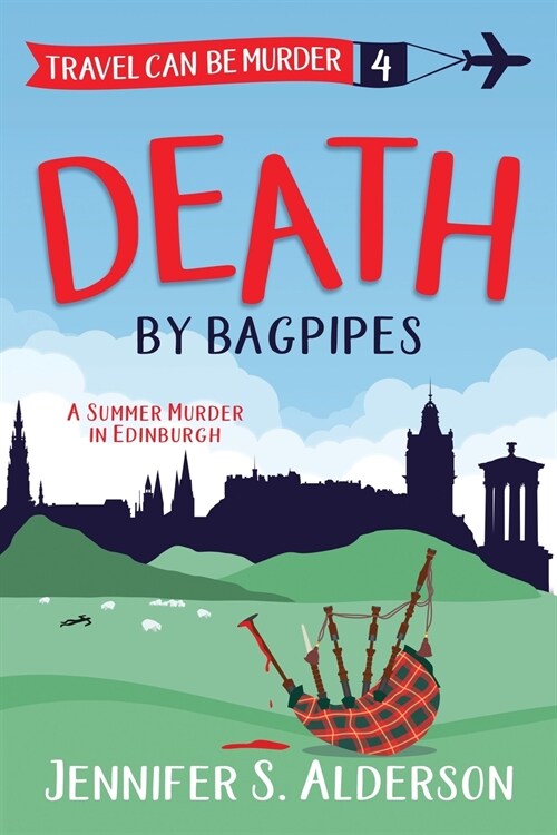 Death by Bagpipes: A Summer Murder in Edinburgh (Paperback)