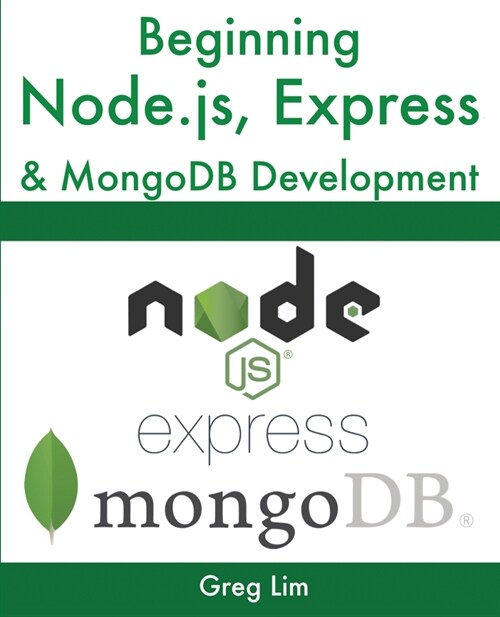 Beginning Node.js, Express & MongoDB Development (Paperback)