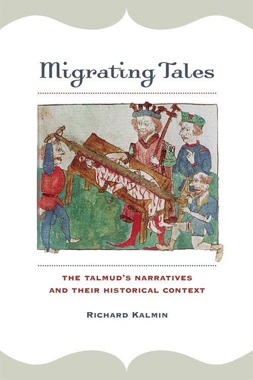 Migrating Tales: The Talmuds Narratives and Their Historical Context (Paperback)