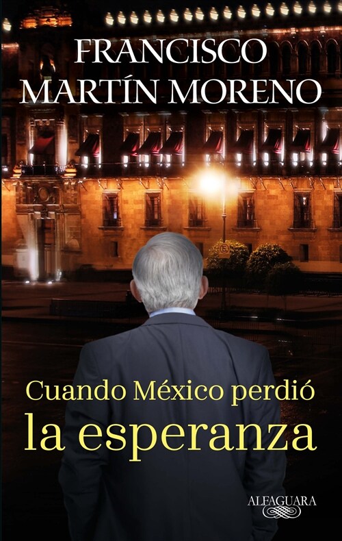 Cuando M?ico Perdi?La Esperanza / When Mexico Lost Hope (Paperback)