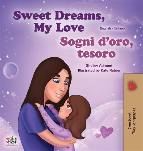 Sweet Dreams, My Love (English Italian Bilingual Book for Kids) (Hardcover)