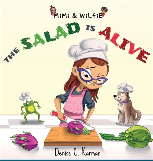 Mimi & Wilfie - The Salad is Alive (Hardcover)