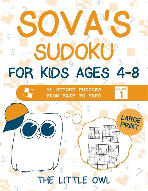 Sovas Sudoku For Kids Ages 4-8: 50 Sudoku Puzzles from Easy to Hard - Volume 1 (Paperback)