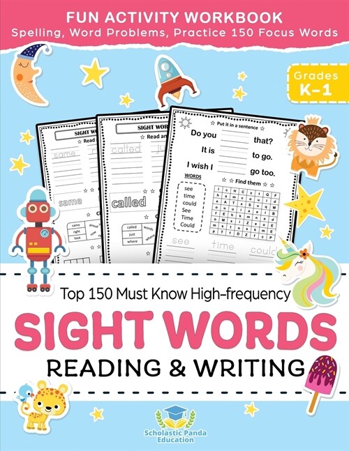 Sight Words Top 150 Must Know High-frequency Kindergarten & 1st Grade: Fun Reading & Writing Activity Workbook, Spelling, Focus Words, Word Problems (Paperback, 2)