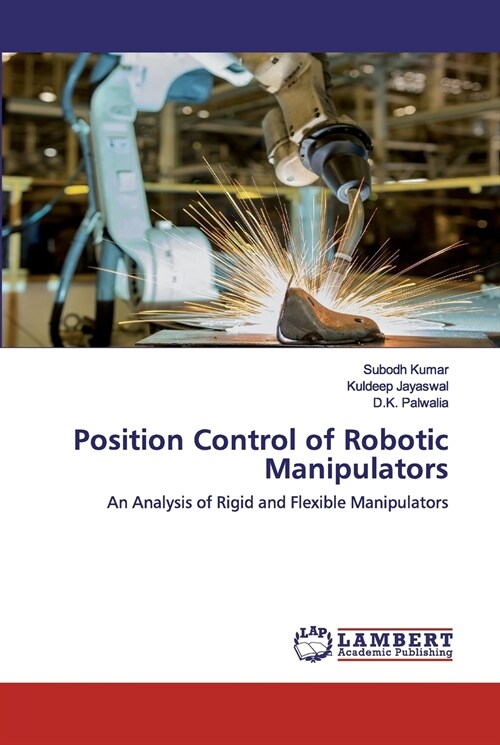 Position Control of Robotic Manipulators (Paperback)