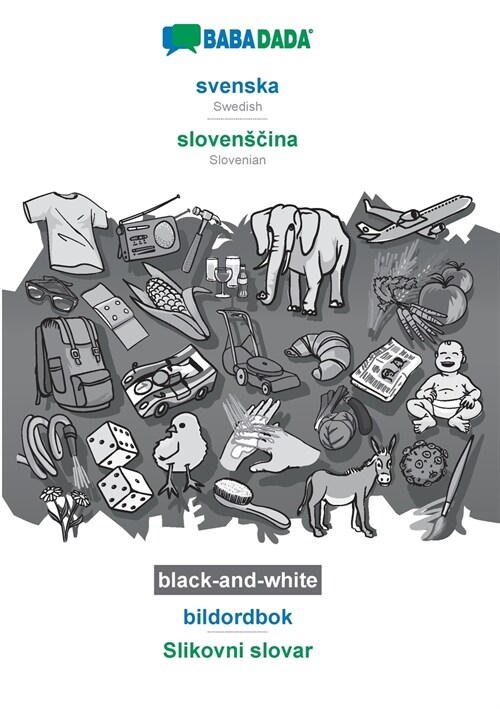 BABADADA black-and-white, svenska - slovensčina, bildordbok - Slikovni slovar: Swedish - Slovenian, visual dictionary (Paperback)