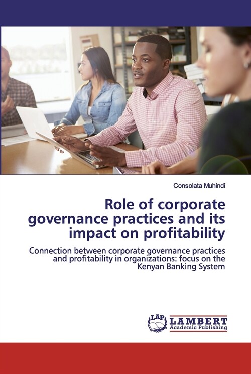 Role of corporate governance practices and its impact on profitability (Paperback)