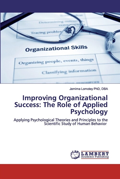 Improving Organizational Success: The Role of Applied Psychology (Paperback)