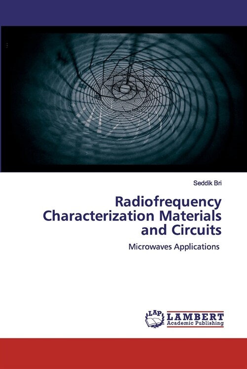 Radiofrequency Characterization Materials and Circuits (Paperback)