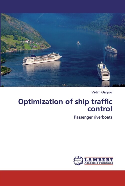 Optimization of ship traffic control (Paperback)