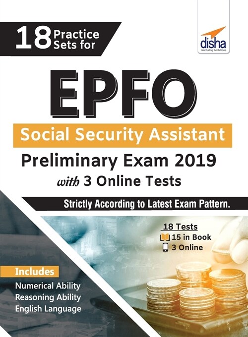 18 Practice Sets for EPFO Social Security Assistant Preliminary Exam 2019 with 3 Online Tests (Paperback)