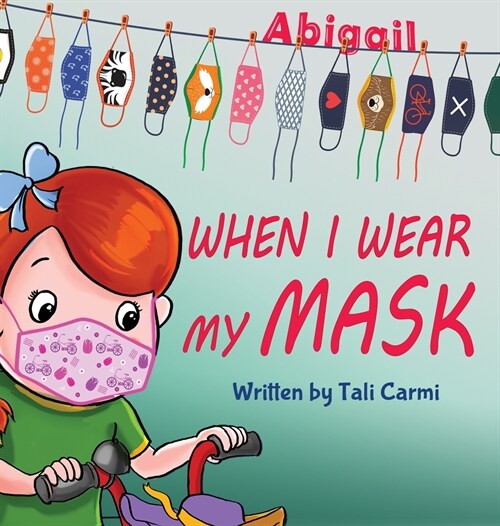 When I Wear My Mask (Hardcover)