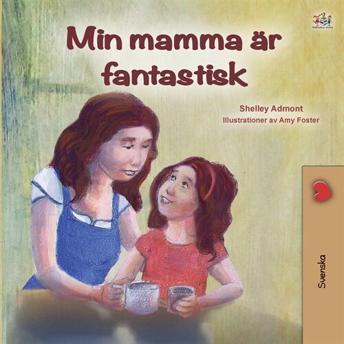 My Mom is Awesome (Swedish Book for Kids) (Paperback)