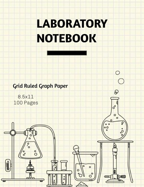 Laboratory Notebook: Lab Journal, Science & Chemistry, Research & Experiments, College Or High School Student, Grid Ruled Graph, Notes, Gif (Paperback)