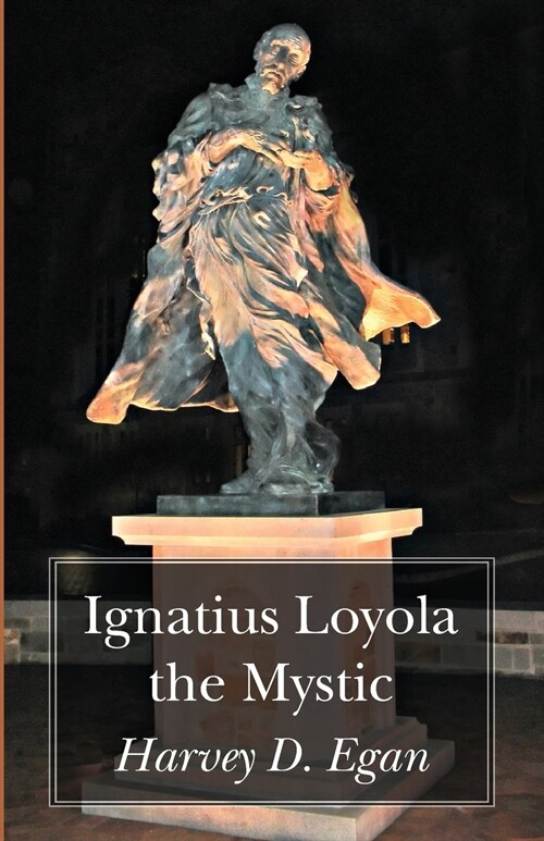 Ignatius Loyola the Mystic (Paperback)