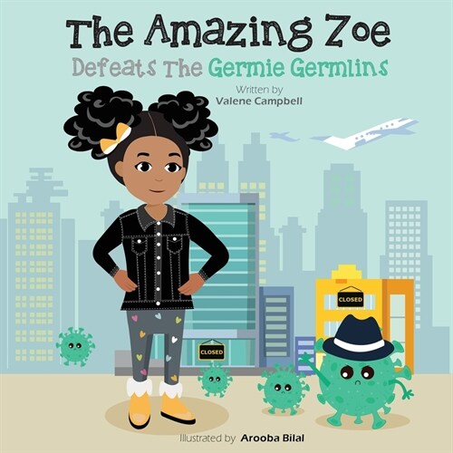 The Amazing Zoe: Defeats The Germie Germlins (Paperback)