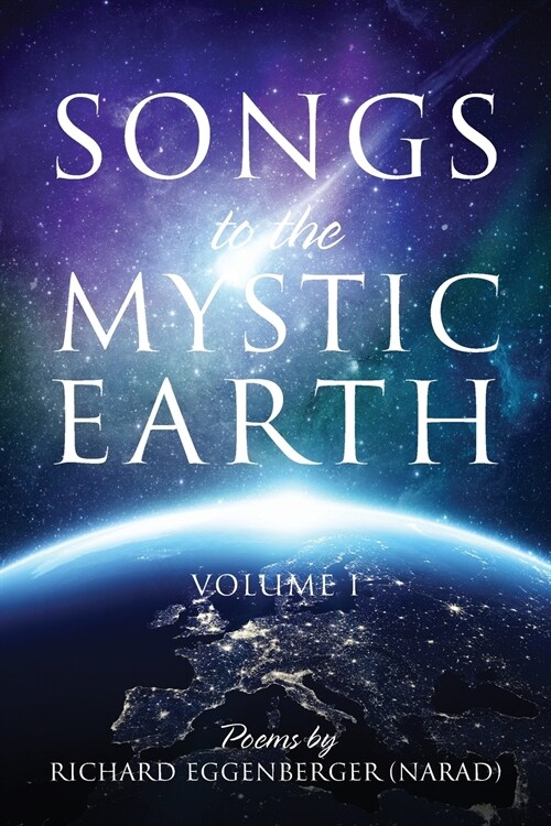 Songs to the Mystic Earth: Volume I (Paperback)