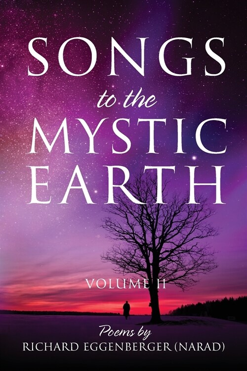 Songs to the Mystic Earth Volume II (Paperback)