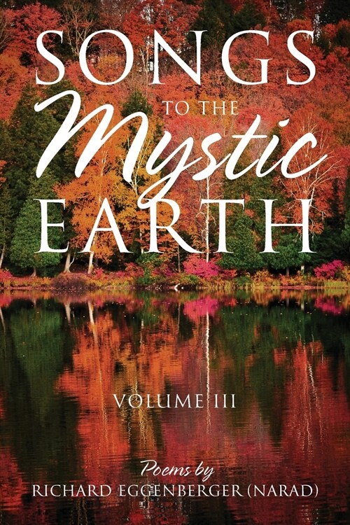 Songs to the Mystic Earth Volume III (Paperback)