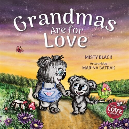 Grandmas Are for Love (Paperback)