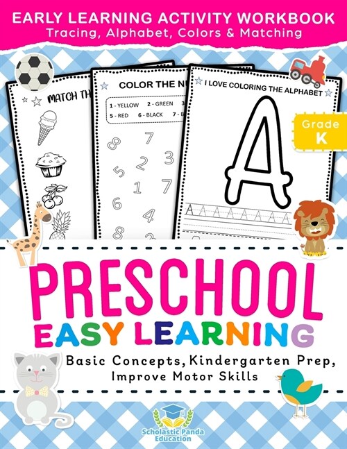 Preschool Easy Learning Activity Workbook: Preschool Prep, Pre-Writing, Pre-Reading, Toddler Learning Book, Kindergarten Prep, Alphabet Tracing, Numbe (Paperback, 2)