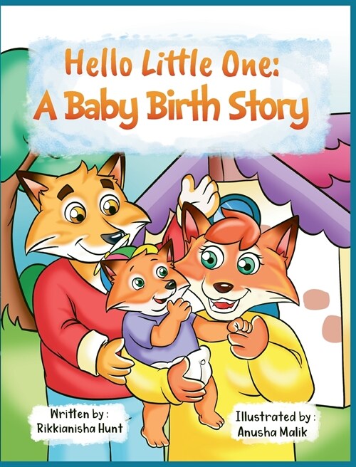 Hello, Little One: A Baby Birth Story (Hardcover)