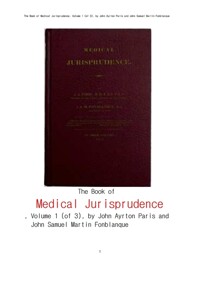 법의학적 법철학 제1권 (The Book of Medical Jurisprudence, Volume 1 (of 3), by John Ayrton Paris and John Samuel Martin Fonblanque) 커버
