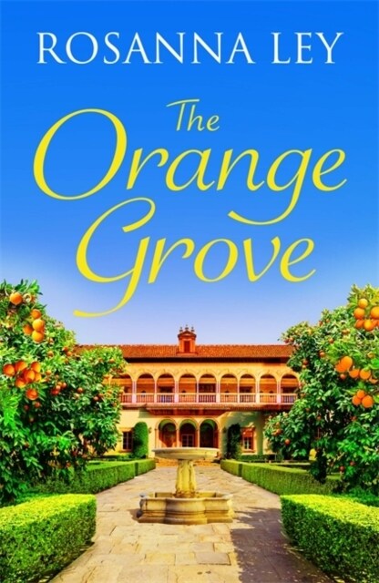 The Orange Grove : a mouth-watering holiday romance, perfect for longer nights (Paperback)